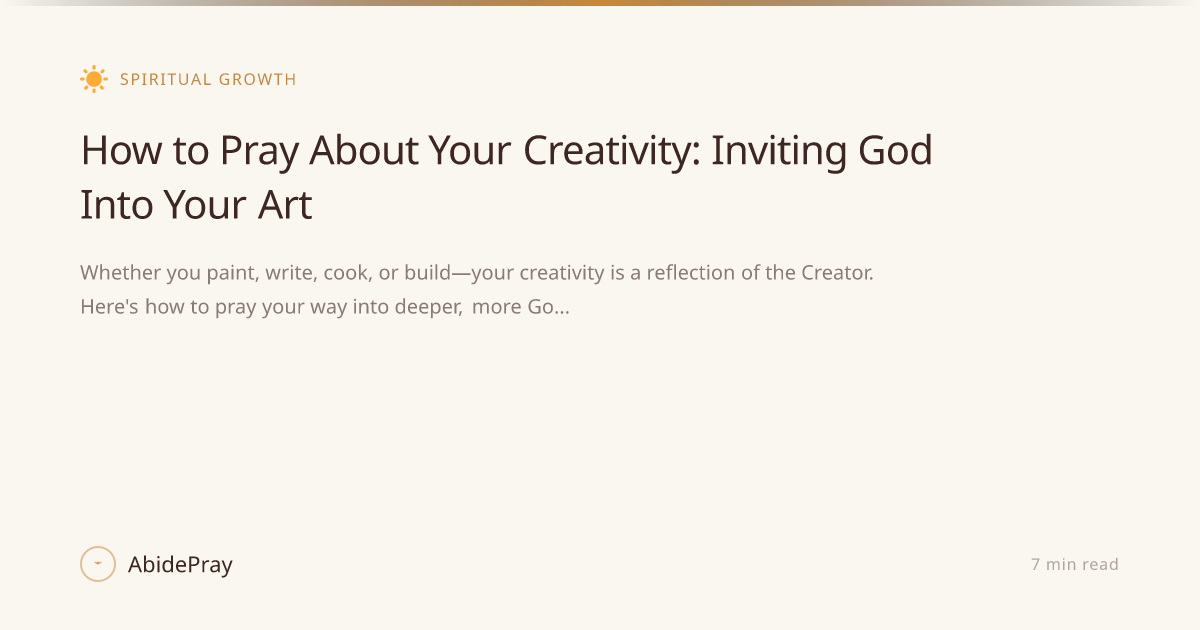 How to Pray About Your Creativity: Inviting God Into Your Art ...