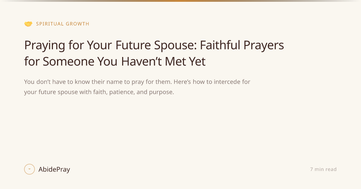 Praying for Your Future Spouse: Faithful Prayers for Someone You Haven ...