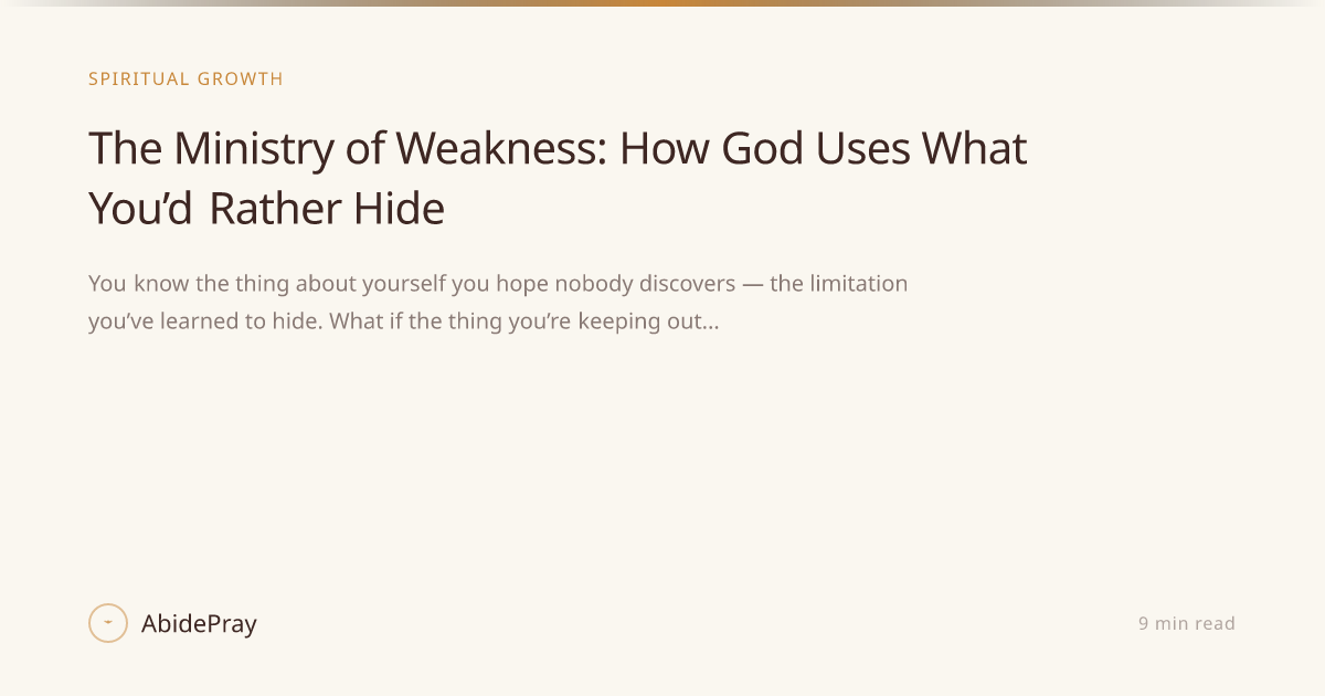 The Ministry of Weakness: How God Uses What You’d Rather Hide ...